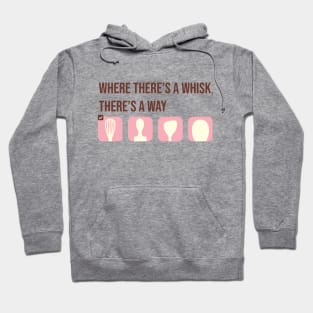 Where there's a whisk, there's a way Hoodie